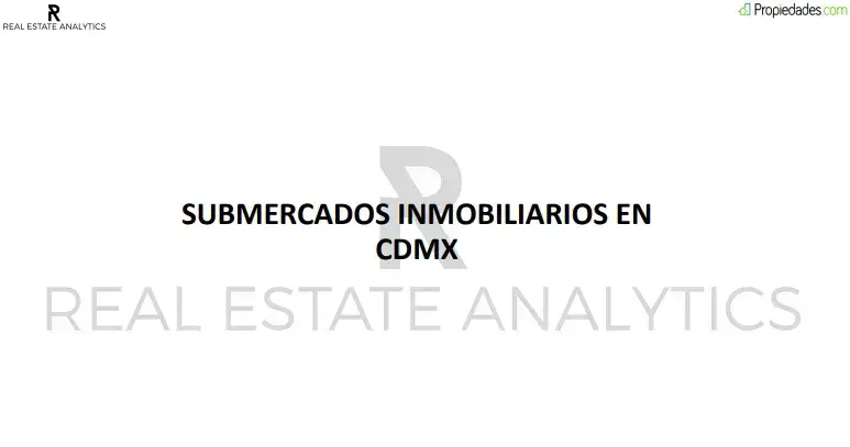 Submercados Inmobiliarios CDMX